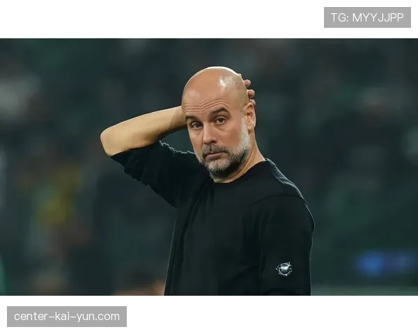 瓜迪奥拉客场战术调整 曼城放弃传控改打防守反击 瓜迪奥拉客场战术调整 曼城放弃传控改打防守反击